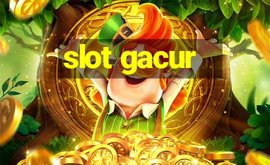 slot gacur