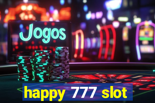 happy 777 slot