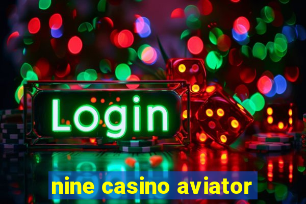 nine casino aviator