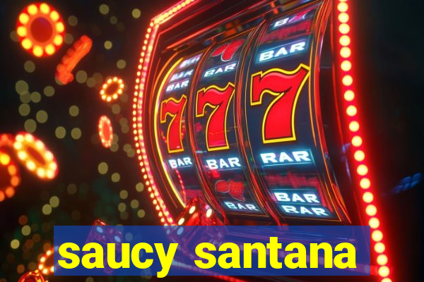 saucy santana