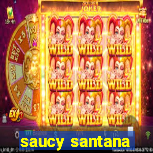 saucy santana