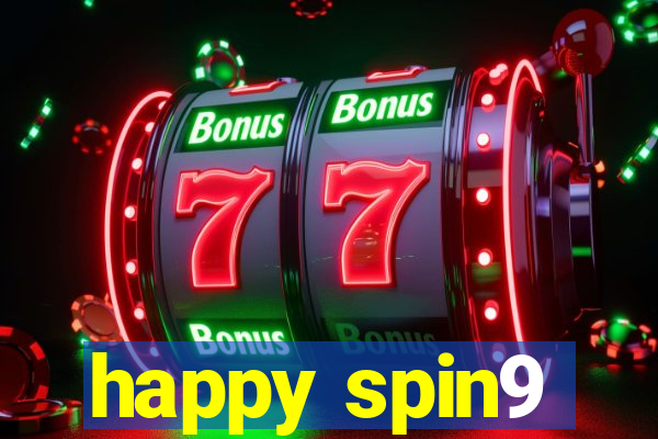 happy spin9