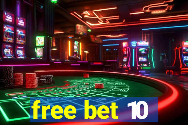 free bet 10