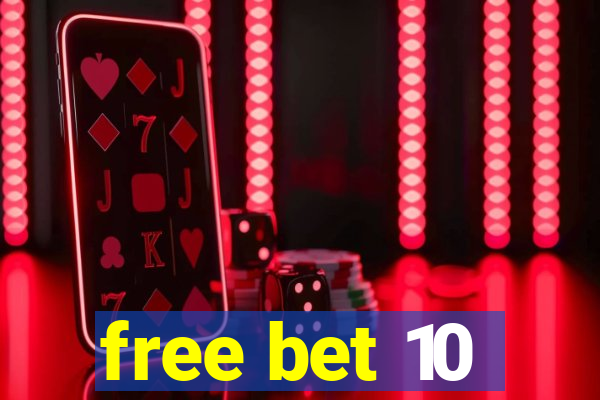 free bet 10