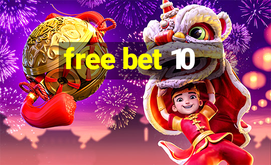 free bet 10