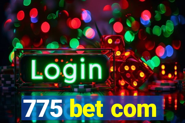 775 bet com