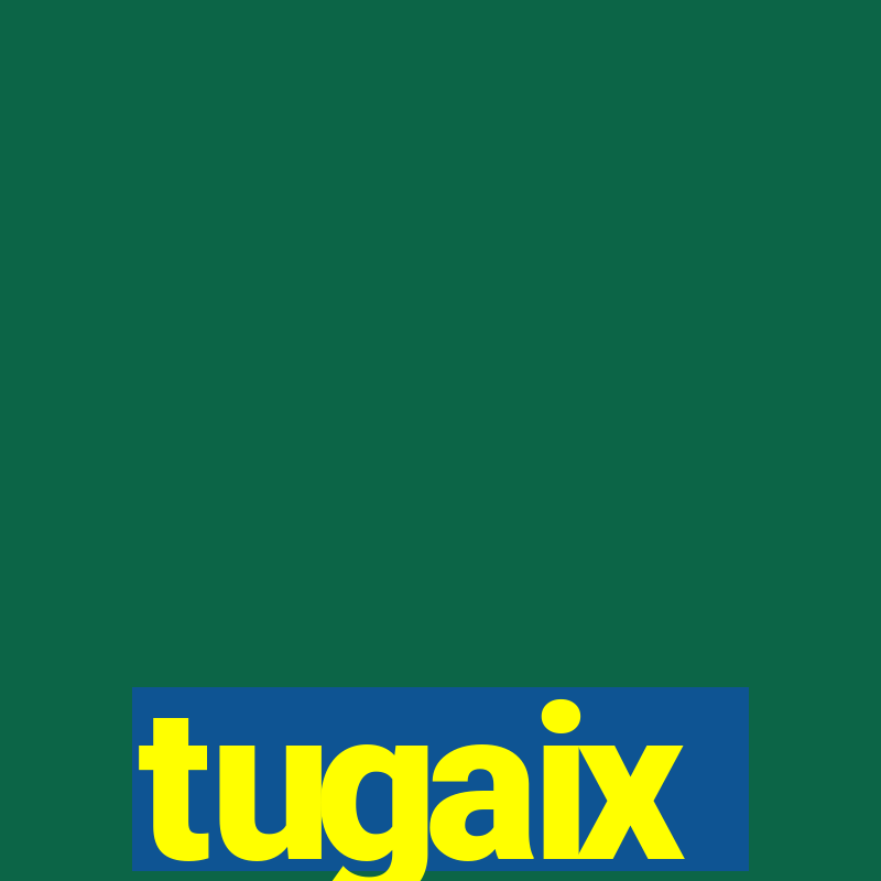 tugaix