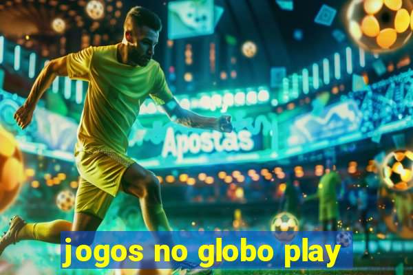 jogos no globo play