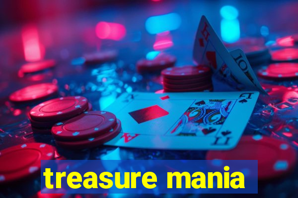 treasure mania