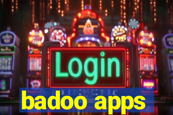 badoo apps