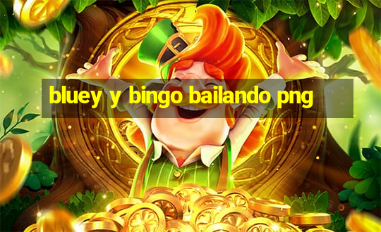 bluey y bingo bailando png