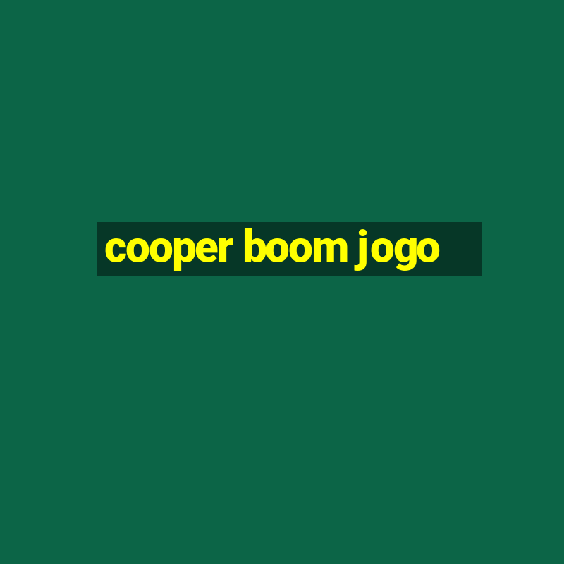 cooper boom jogo