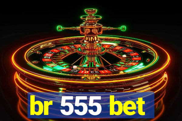 br 555 bet