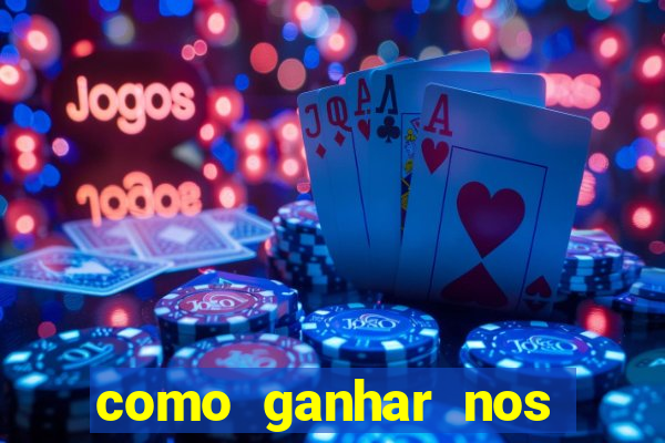 como ganhar nos jogos online