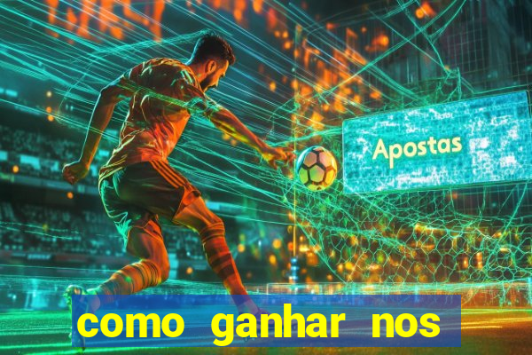 como ganhar nos jogos online