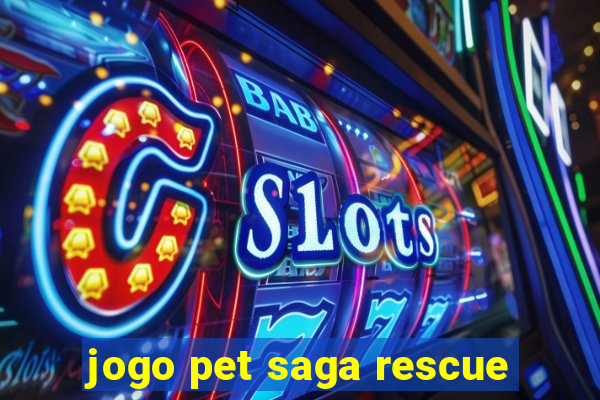 jogo pet saga rescue