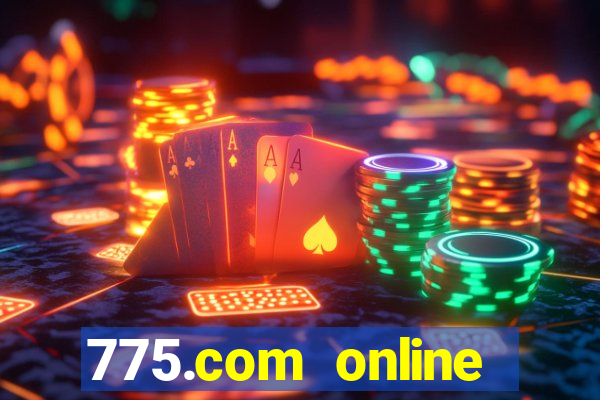 775.com online slots casino