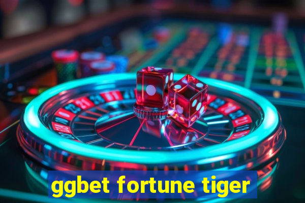 ggbet fortune tiger