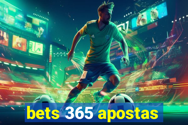 bets 365 apostas