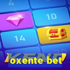 oxente bet