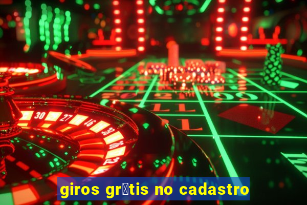 giros gr谩tis no cadastro