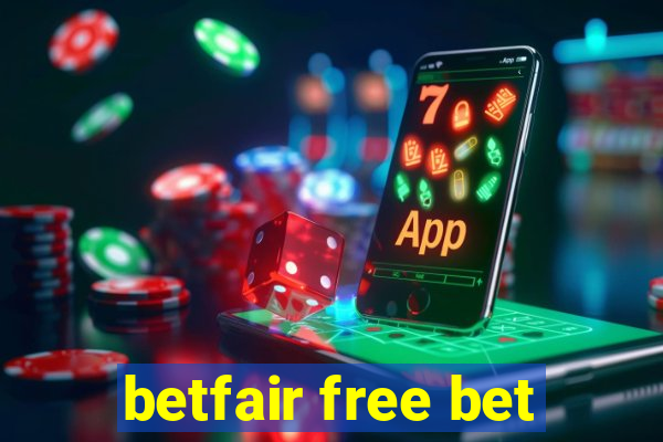 betfair free bet