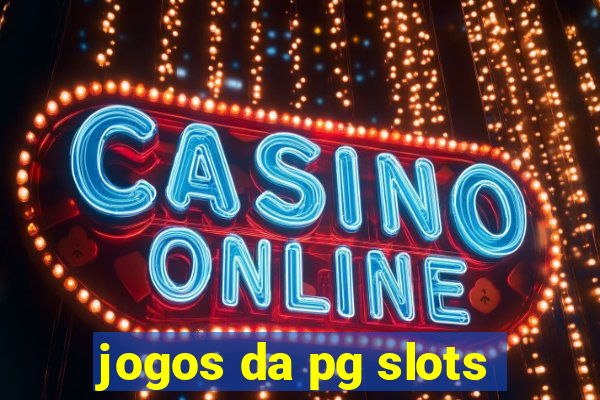 jogos da pg slots