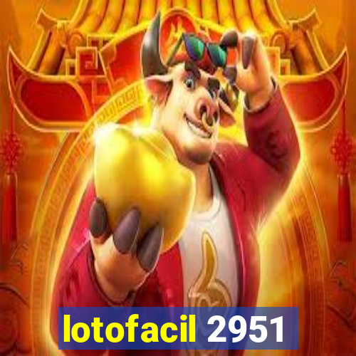 lotofacil 2951