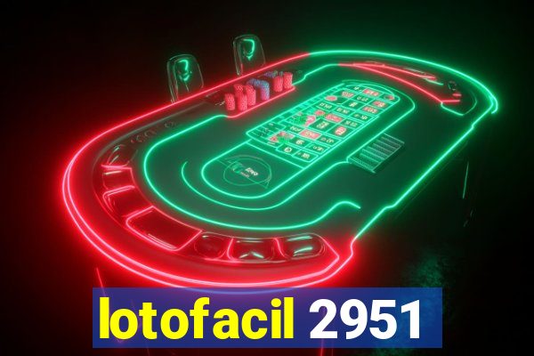 lotofacil 2951