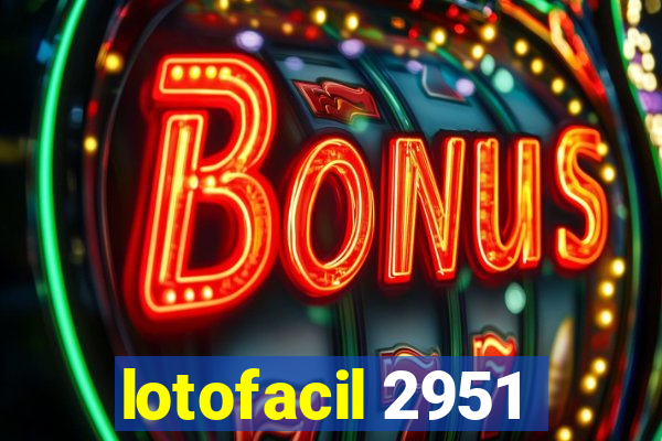 lotofacil 2951