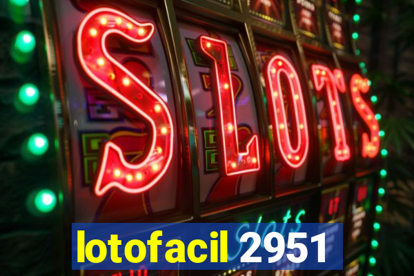 lotofacil 2951