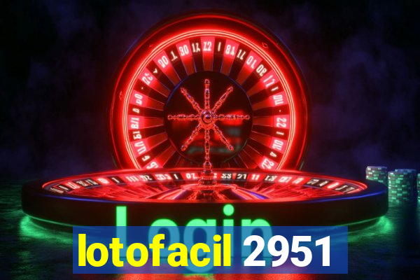 lotofacil 2951