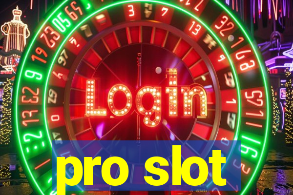 pro slot