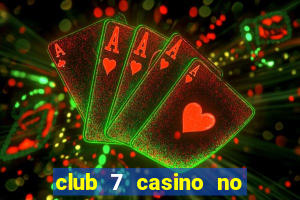 club 7 casino no deposit bonus