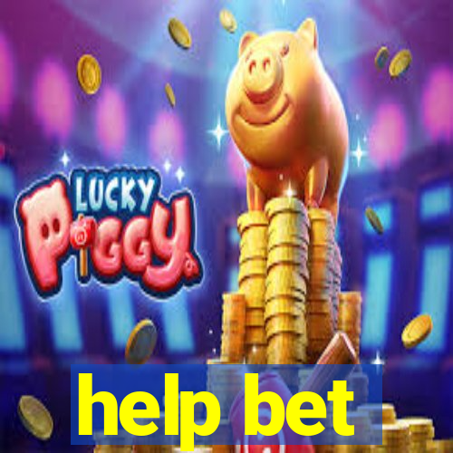 help bet