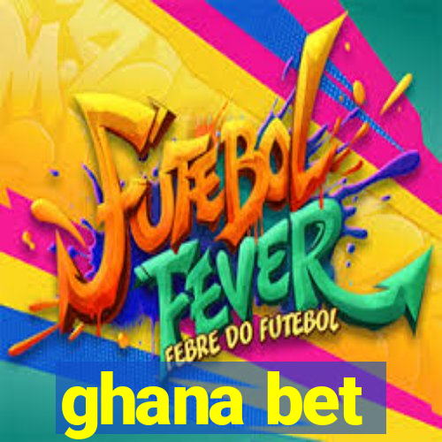 ghana bet