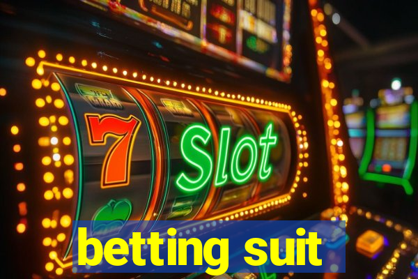 betting suit