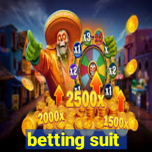 betting suit