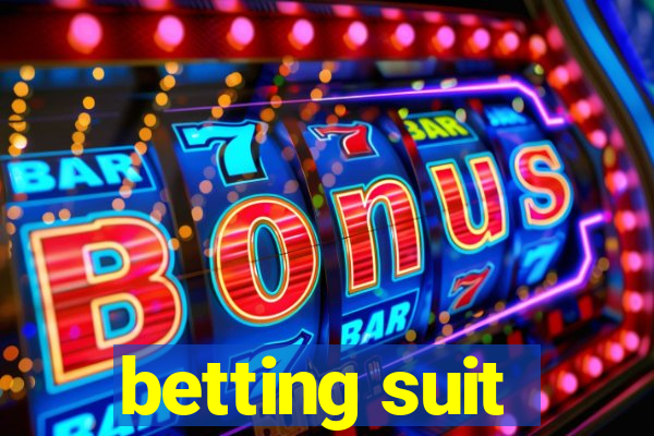 betting suit