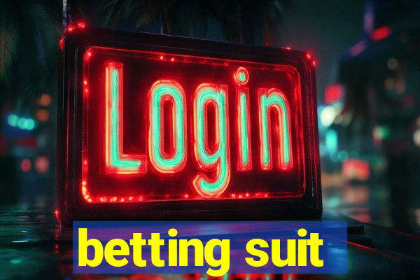 betting suit