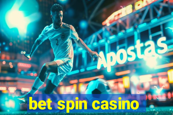 bet spin casino