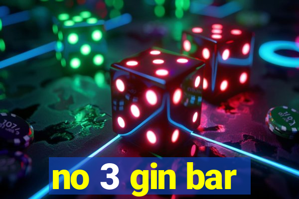 no 3 gin bar