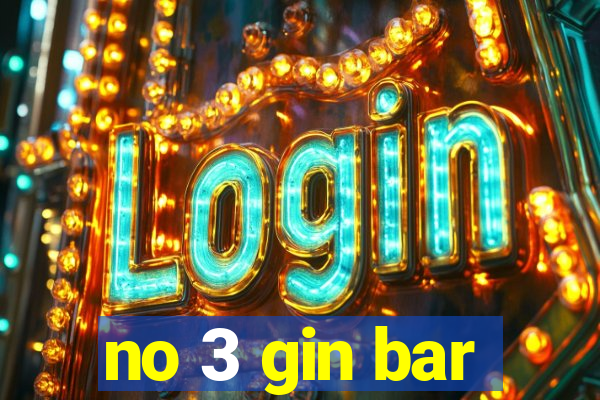 no 3 gin bar