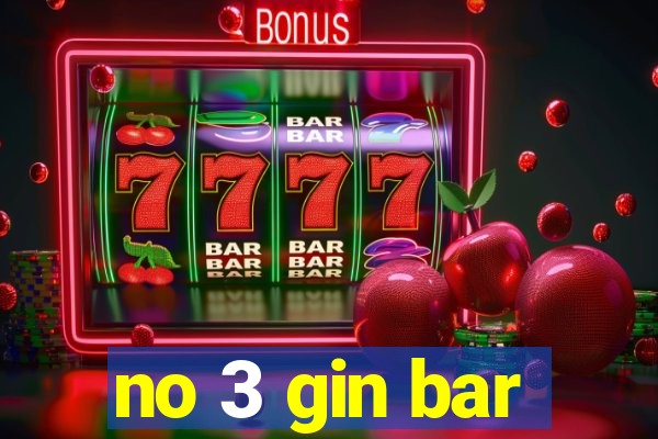 no 3 gin bar