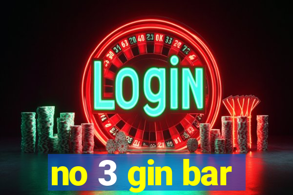 no 3 gin bar