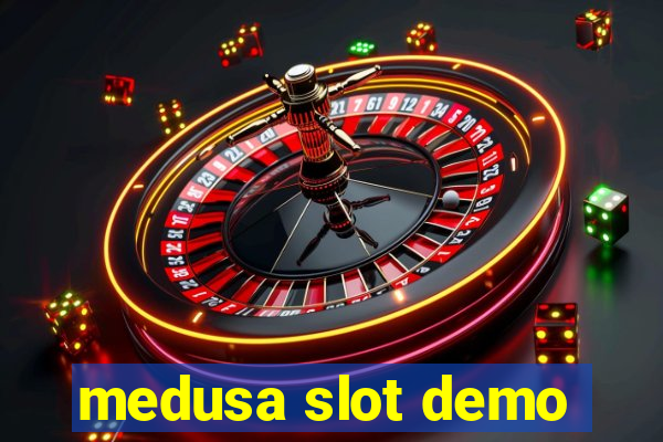 medusa slot demo