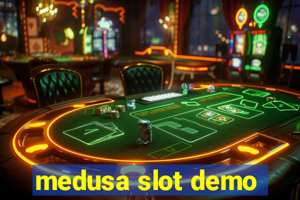 medusa slot demo