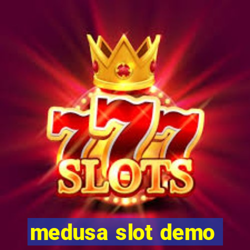 medusa slot demo