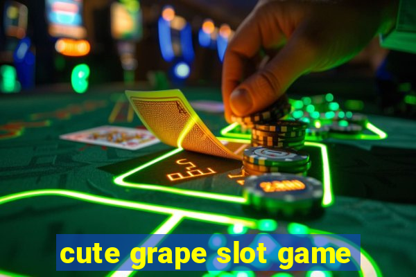 cute grape slot game