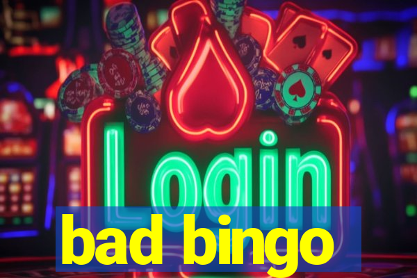 bad bingo